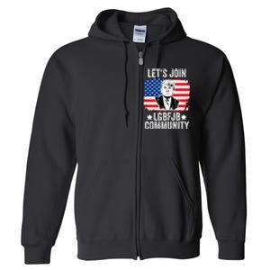 Lets Join Lgbfjb Community Lets Go Brandon Trump And America Flag Anti Biden Vi Full Zip Hoodie