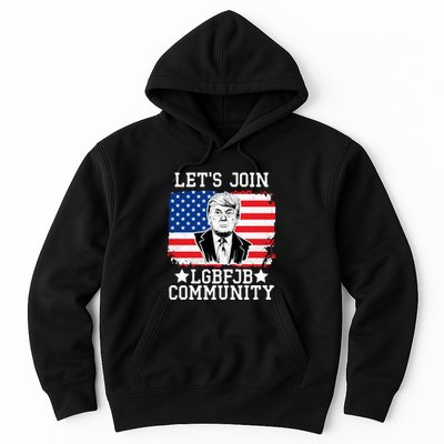 Lets Join Lgbfjb Community Lets Go Brandon Trump And America Flag Anti Biden Vi Hoodie