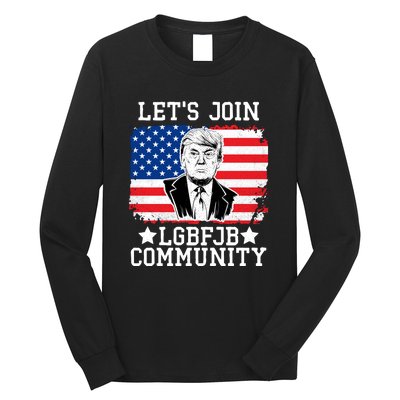 Lets Join Lgbfjb Community Lets Go Brandon Trump And America Flag Anti Biden Vi Long Sleeve Shirt