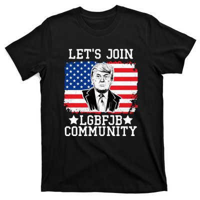 Lets Join Lgbfjb Community Lets Go Brandon Trump And America Flag Anti Biden Vi T-Shirt