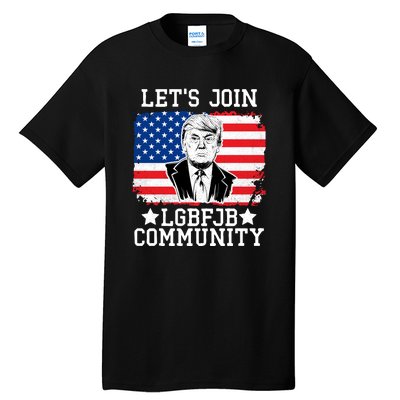 Lets Join Lgbfjb Community Lets Go Brandon Trump And America Flag Anti Biden Vi Tall T-Shirt