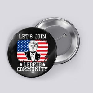 Lets Join Lgbfjb Community Lets Go Brandon Trump And America Flag Anti Biden Vi Button