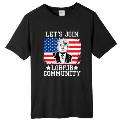 Lets Join Lgbfjb Community Lets Go Brandon Trump And America Flag Anti Biden Vi Tall Fusion ChromaSoft Performance T-Shirt