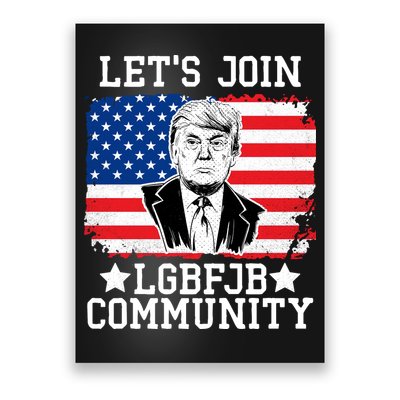 Lets Join Lgbfjb Community Lets Go Brandon Trump And America Flag Anti Biden Vi Poster