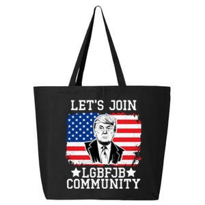 Lets Join Lgbfjb Community Lets Go Brandon Trump And America Flag Anti Biden Vi 25L Jumbo Tote