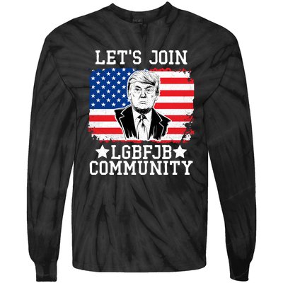 Lets Join Lgbfjb Community Lets Go Brandon Trump And America Flag Anti Biden Vi Tie-Dye Long Sleeve Shirt