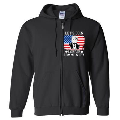 Lets Join Lgbfjb Community Lets Go Brandon Trump And America Flag Anti Biden Vi Full Zip Hoodie