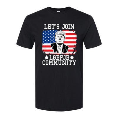 Lets Join Lgbfjb Community Lets Go Brandon Trump And America Flag Anti Biden Vi Softstyle CVC T-Shirt