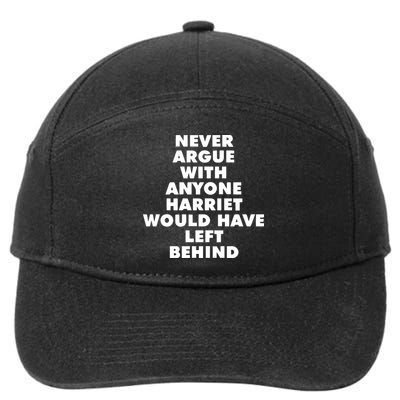 Leslie Jones Never Argue With Anyone Harriet Would Have Left Behind 7-Panel Snapback Hat