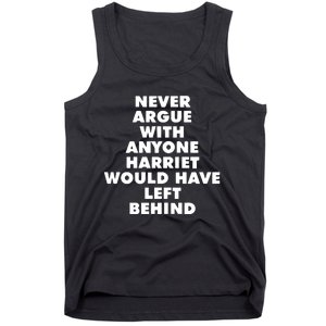 Leslie Jones Never Argue With Anyone Harriet Would Have Left Behind Tank Top