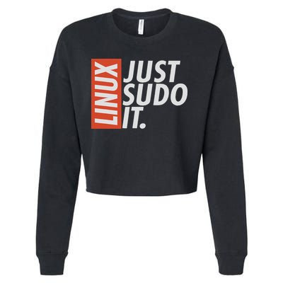 Linux Just Sodo It Coding & Nerd Pride Sudo Style Humor Cropped Pullover Crew