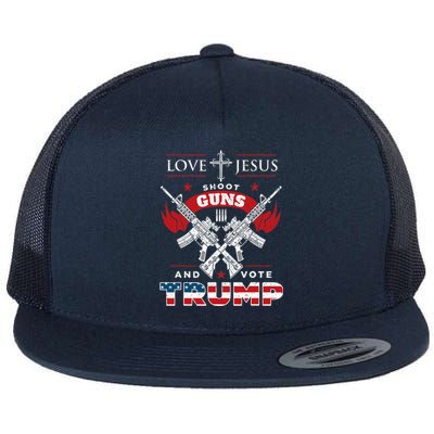 Love Jesus. Shoot Guns. And Vote Trump 2020 Flag Flat Bill Trucker Hat