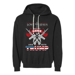 Love Jesus. Shoot Guns. And Vote Trump 2024 Flag Garment-Dyed Fleece Hoodie