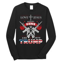 Love Jesus. Shoot Guns. And Vote Trump 2024 Flag Long Sleeve Shirt