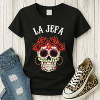 La Jefa Sugar Skull Mexican Dia De Los Muertos Dead Womens T-Shirt