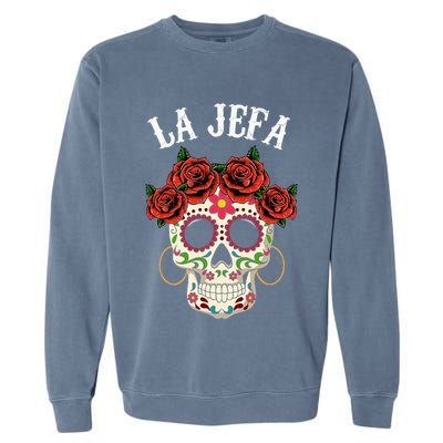 La Jefa Sugar Skull Mexican Dia De Los Muertos Dead Garment-Dyed Sweatshirt