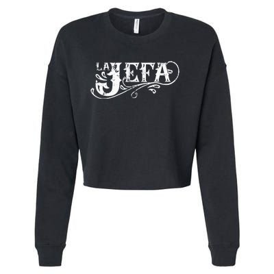 La Jefa The Boss In Spanish Funny Mexican Quote Cropped Pullover Crew