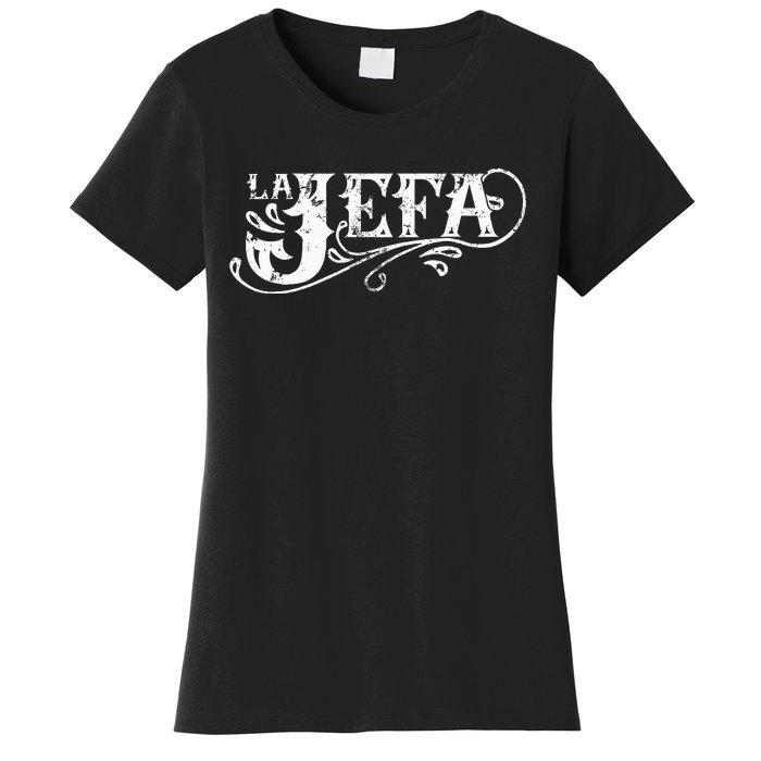 La Jefa The Boss In Spanish Funny Mexican Quote Women's T-Shirt