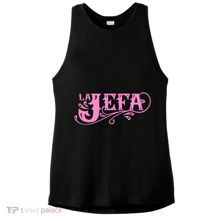 La Jefa The Boss In Spanish Funny Mexican Quote Ladies PosiCharge Tri-Blend Wicking Tank