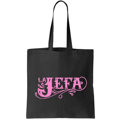 La Jefa The Boss In Spanish Funny Mexican Quote Bag