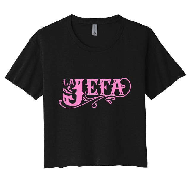 La Jefa The Boss In Spanish Funny Mexican Quote Crop Top