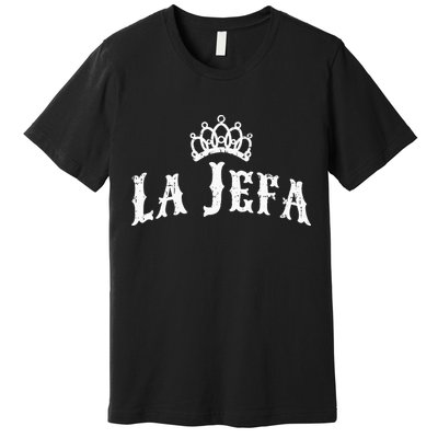 La Jefa The Boss Woman Spanish Pride Premium T-Shirt