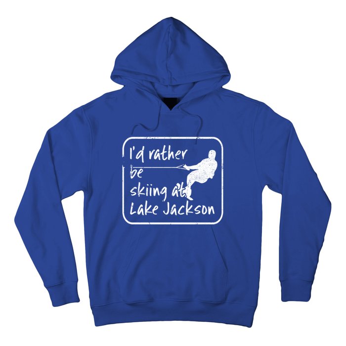 Lake Jackson Texas Id Rather Be Water Skiing Cool Gift Hoodie