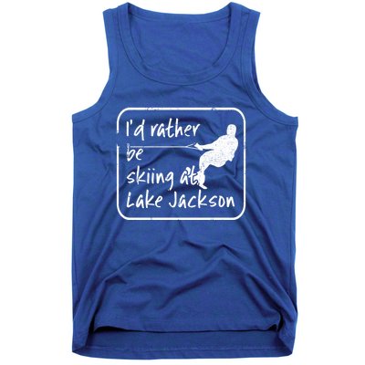 Lake Jackson Texas Id Rather Be Water Skiing Cool Gift Tank Top