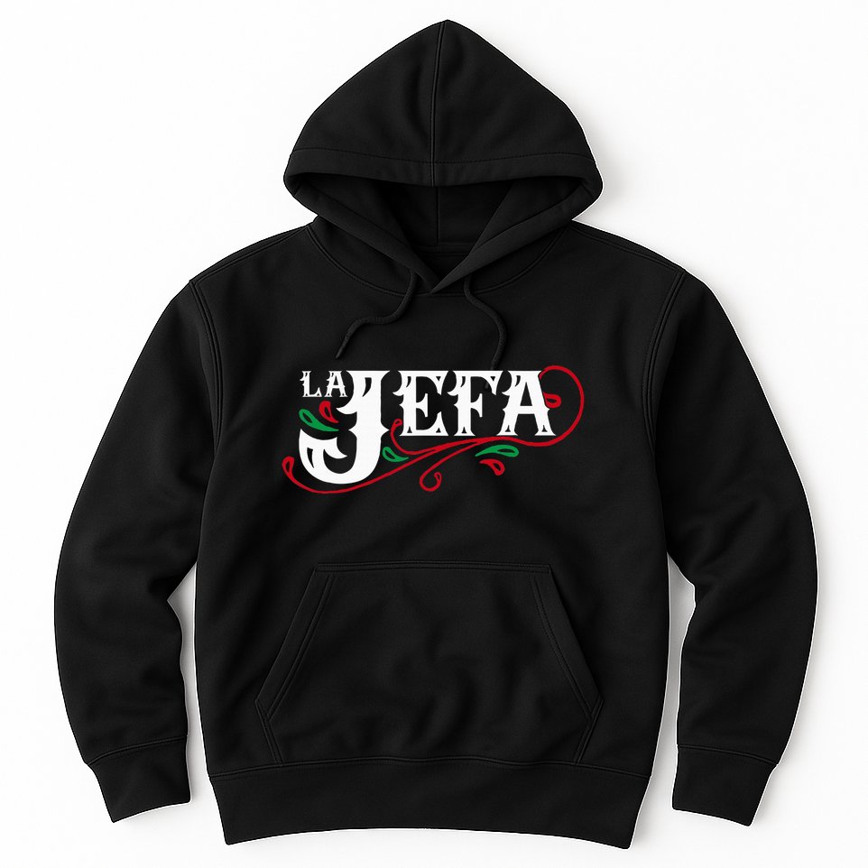 La Jefa The Boss In Spanish Funny Mexican Quote Hoodie