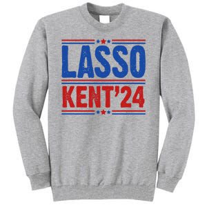 Lasso Kent 2024 Distressed Politcal Tall Sweatshirt