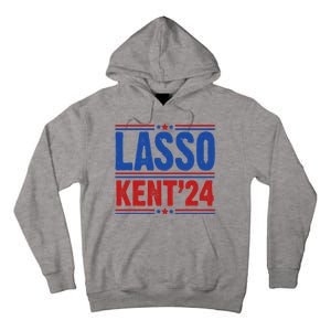 Lasso Kent 2024 Distressed Politcal Tall Hoodie