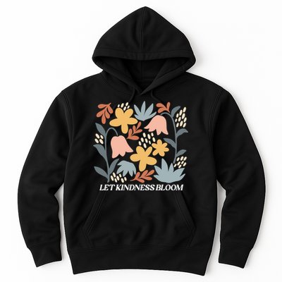 Let Kindness Bloom Floral Flower Hoodie