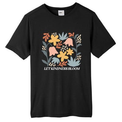 Let Kindness Bloom Floral Flower Tall Fusion ChromaSoft Performance T-Shirt