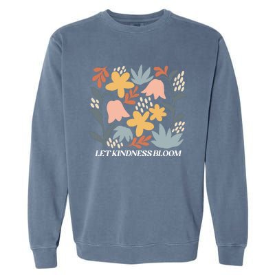 Let Kindness Bloom Floral Flower Garment-Dyed Sweatshirt