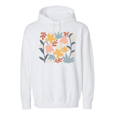 Let Kindness Bloom Floral Flower Garment-Dyed Fleece Hoodie