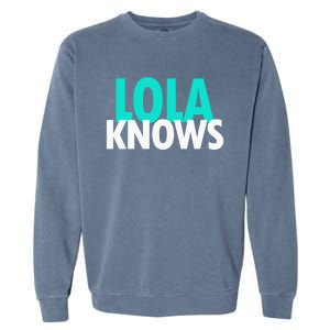 Lola Knows Best Grandma Ever Filipino Nanay Gma Mom Funny Gift Garment-Dyed Sweatshirt