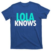 Lola Knows Best Grandma Ever Filipino Nanay Gma Mom Funny Gift T-Shirt