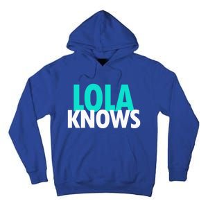 Lola Knows Best Grandma Ever Filipino Nanay Gma Mom Funny Gift Tall Hoodie