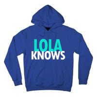 Lola Knows Best Grandma Ever Filipino Nanay Gma Mom Funny Gift Tall Hoodie