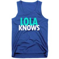 Lola Knows Best Grandma Ever Filipino Nanay Gma Mom Funny Gift Tank Top