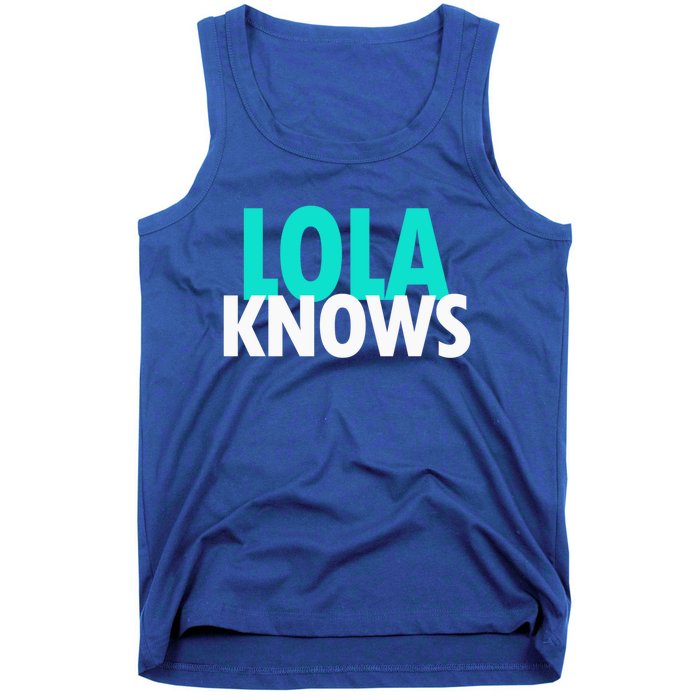 Lola Knows Best Grandma Ever Filipino Nanay Gma Mom Funny Gift Tank Top