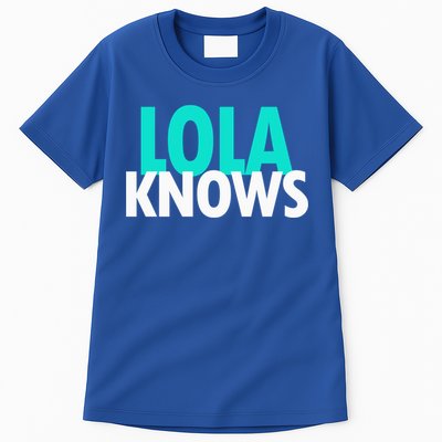 Lola Knows Best Grandma Ever Filipino Nanay Gma Mom Meaningful Gift Tall T-Shirt