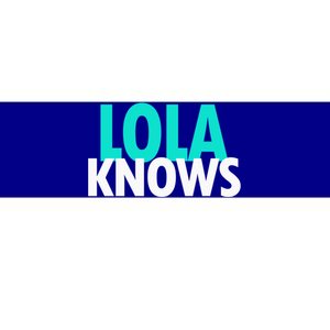 Lola Knows Best Grandma Ever Filipino Nanay Gma Mom Meaningful Gift Bumper Sticker