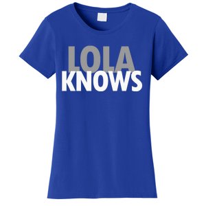 Lola Knows Best Grandma Ever Filipino Nanay Gma Mom Meaningful Gift Women's T-Shirt