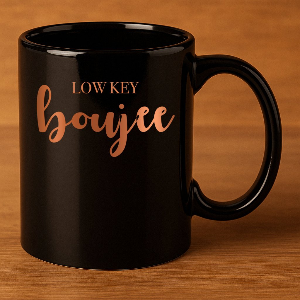 Low Key Boujee Babe Gift 11oz C Handle Ceramic Mug