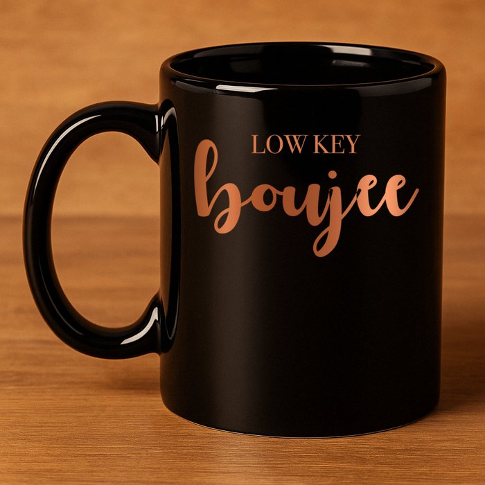 Low Key Boujee Babe Gift 11oz C Handle Ceramic Mug