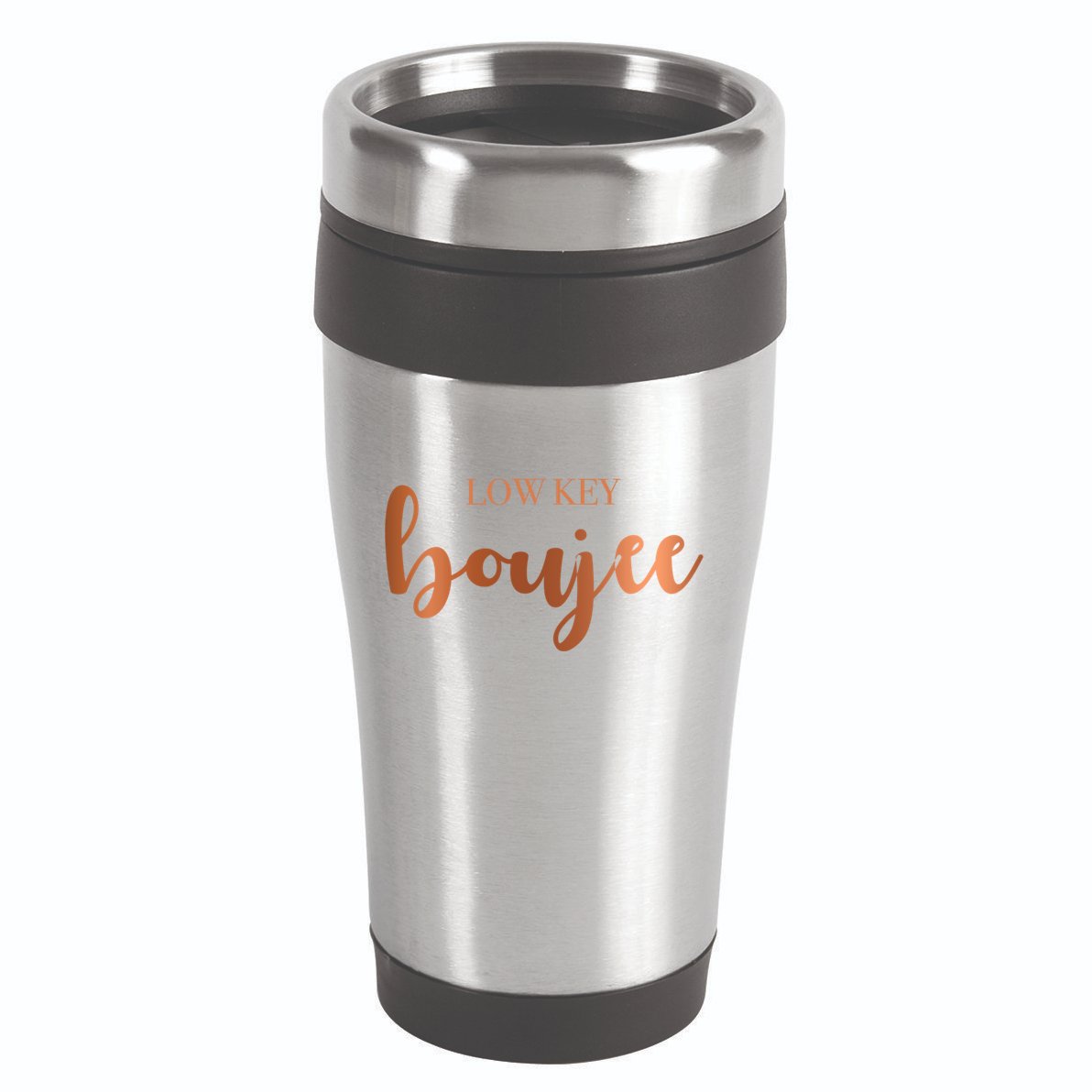 Low Key Boujee Babe Gift 16oz Travel Tumbler