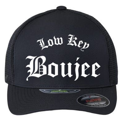 Low Key Boujee Gift Flexfit Unipanel Trucker Cap