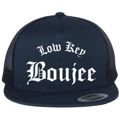 Low Key Boujee Gift Flat Bill Trucker Hat