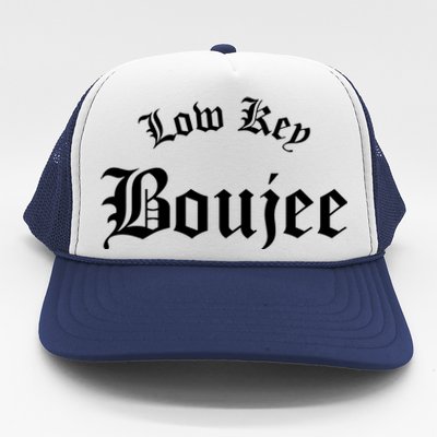 Low Key Boujee Gift Trucker Hat